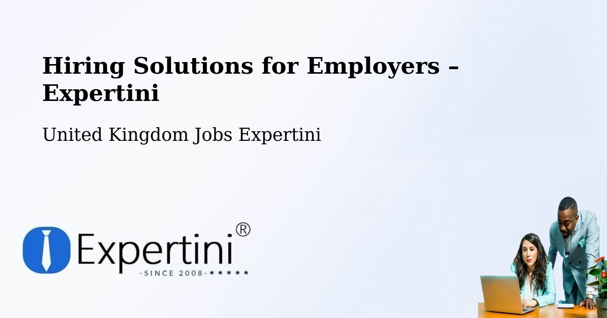 Hiring Solutions for Employers in Kidderminster - Kidderminster, United Kingdom Jobs Expertini